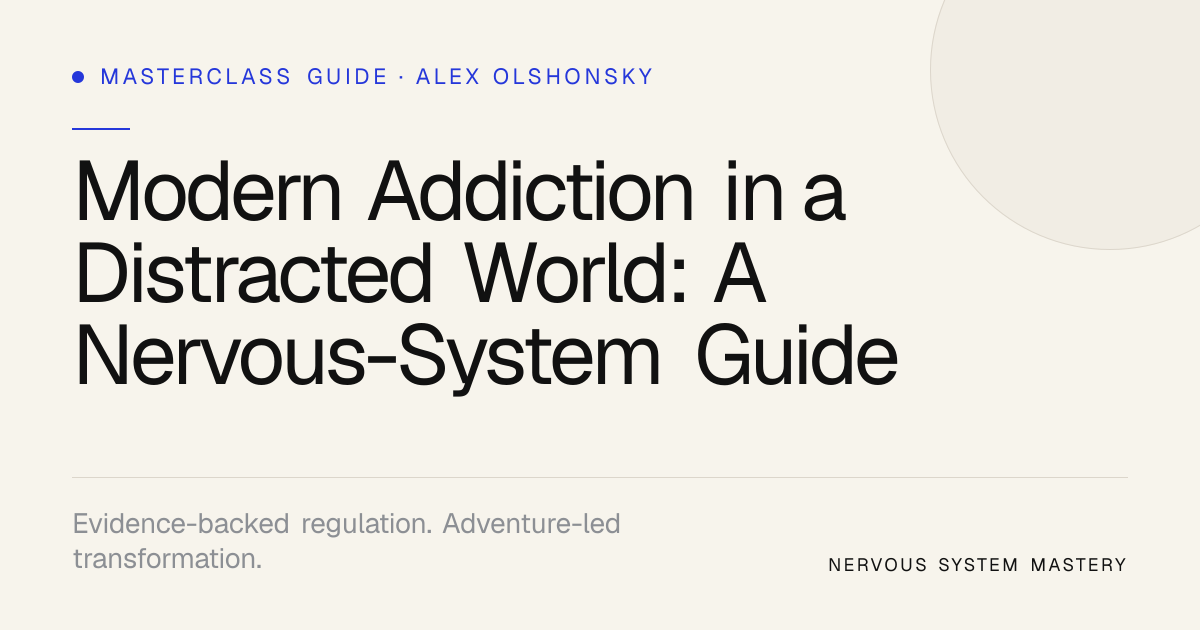 Modern Addiction in a Distracted World: A Nervous-System Guide ...